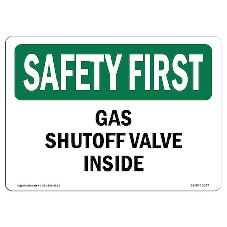 Signmission OSHA SAFETY FIRST, 7" Height, Aluminum, 10" x 7", Landscape, Gas Shutoff Valve Inside OS-SF-A-710-L-10627
